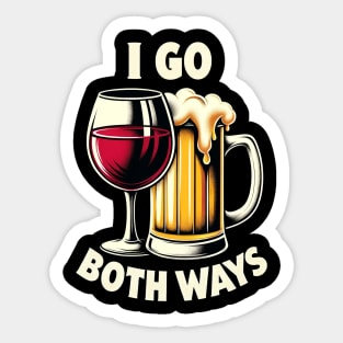 I Go Both Ways Wine and Beer Lover Funny Sayings Quotes Sticker